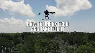 How-To Unbox Echo For Flight - Triad Drones