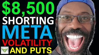 How To Make $8500 Shorting META...(FB) Using Volatility And Puts Options