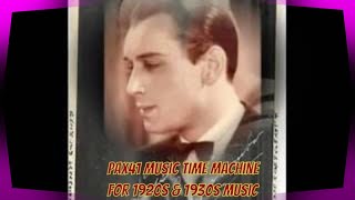 1930s Music Star - Crooner Russ Columbo - Prisoner Of Love @Pax41
