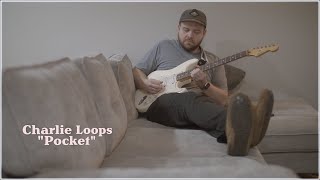Pocket by Charlie Loops | Songwriter, Guitar, Bedroom Producer