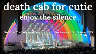 Death Cab For Cutie - Enjoy The Silence (Depeche Mode) - Hollywood Bowl - 13th Oct 2023