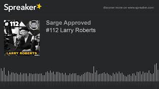 #112 Larry Roberts
