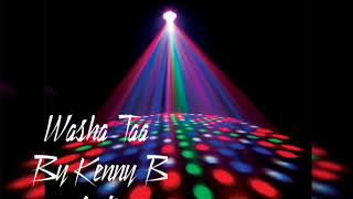 KENNY B - Washa taa (Audio)
