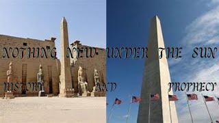 NOTHING NEW UNDER THE SUN  HISTORY AND PROPHECY