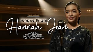 HANNAH JEAN - Menggapai Bintang