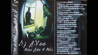 DJ A.Vee - Mics Are 4 MC's  mixtape - Pt.2