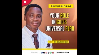 GLD Omnibus: Your Role In God's Universal Plan - Dr. David Bindan