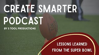 Lessons Learned from the Super Bowl