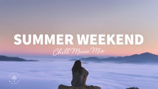 Summer Weekend ☀️ Chill Music Mix | Deep House, Chill House, Tropical House