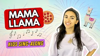 Mama Llama - Kids Song and Sing-Along with Lyrics 🍕