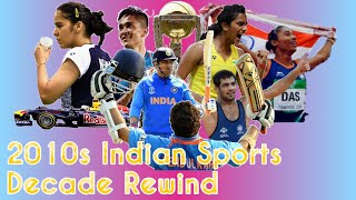 Indian Sports - Recap 2010s