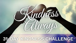 Kindness Always 31-Day Challenge