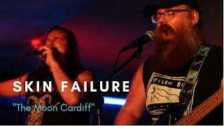 Skin Failure | Moon Club Cardiff | 05/05/2023