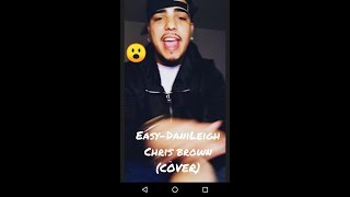 DaniLeigh - Easy (remix) ft Chris Brown #Cover