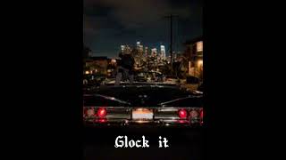Glock it THATBOYJ