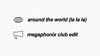 atc - around the world (la la la) [megaphonix club edit]