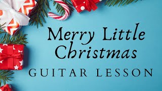 Merry Little Christmas - Guitar Tutorial
