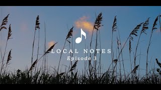The Outer Edge | Episode 3 - Local Notes