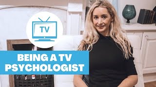 Being a Psychologist on TV.