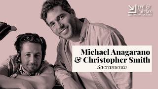 Ep. 400 - Michael Angarano & Christopher Smith - Sacramento