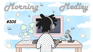 Morning Medley 305