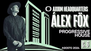 C.6. ÁLEX FÖX. PROGRESSIVE HOUSE. AGOSTO 2025. AXIOM HEADQUARTERS #progressivehouse #streaming