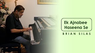 Ek Ajanabee Haseena Se | Kishore Kumar | Brian Silas