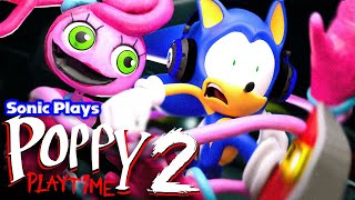 Sonic Plays: POPPY PLAYTIME CHAPTER 2