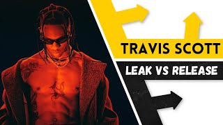 Travis Scott Leak Vs Release