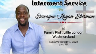 Interment Service for Dewayne Rayan  Sherman