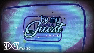 Mixay, Stxrrs - be my guest (Official Lyric Video)