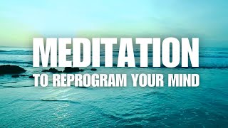 Guided Meditation for a POSITIVE Mindset Change!