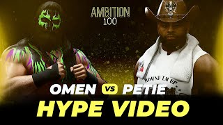 OCW Ambition 100 - Petie x Omen Hype Video