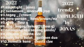 EMPILIGHT BY JONAS | RAP SONG | 2022 SONG PLAYLIST