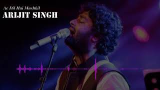 Ae Dil Hai Mushkil - Arijit Singh | Ae Dil Hai Mushlil Movie Title Track | Ranbir Kapoor | Anushka