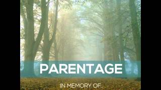 Parentage -- In Memory Of...