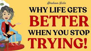 Why Life Gets Better When You Stop Trying 🌼 Abraham Hicks 2026  Abraham's Vortex