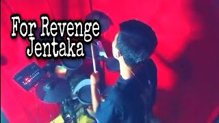 For Revenge - Jentaka (Drum Cover)