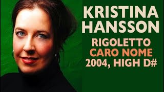 Kristina Hansson - Verdi: RIGOLETTO, Caro nome, Sweden 2004