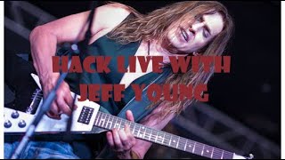 Hack Live with Jeff Young formerly from Megadeth !!!