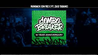 Runback (On Me) [ft. Zaid Tabani] - Combo Breaker 2025 Music