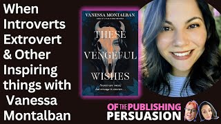 When Introverts Extrovert & Other Inspiring Things with Vanessa Montalban