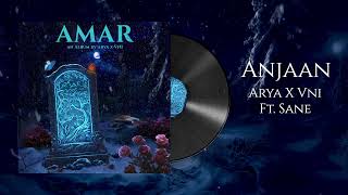 6. ANJAAN | ARYA X VNI FT. SANE | AMAR ALBUM | ARTISTZEN