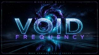 Deep Ambient Trance Focus — Dark Matter Horizon