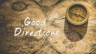 Good Directions-Speaker Pastor Sonjia Dickerson