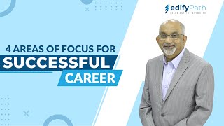 The 4 Areas of Focus for Successful Career by Vijay Prasad B