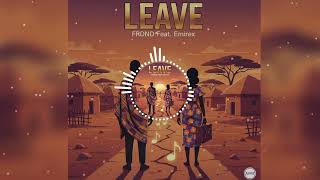 FRDND - Leave Ft. .Emirex