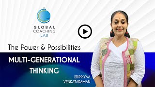 The Power & Possibilities of Multi-Generational Thinking