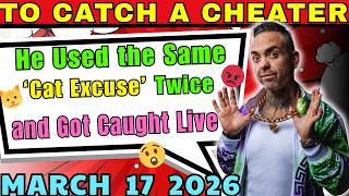 To Catch a Cheater |🐱He Used the Same ‘Cat Excuse’ Twice... and Got Caught Live😡#tocatchacheater