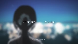 Chezile - Beanie {slowed + reverb}